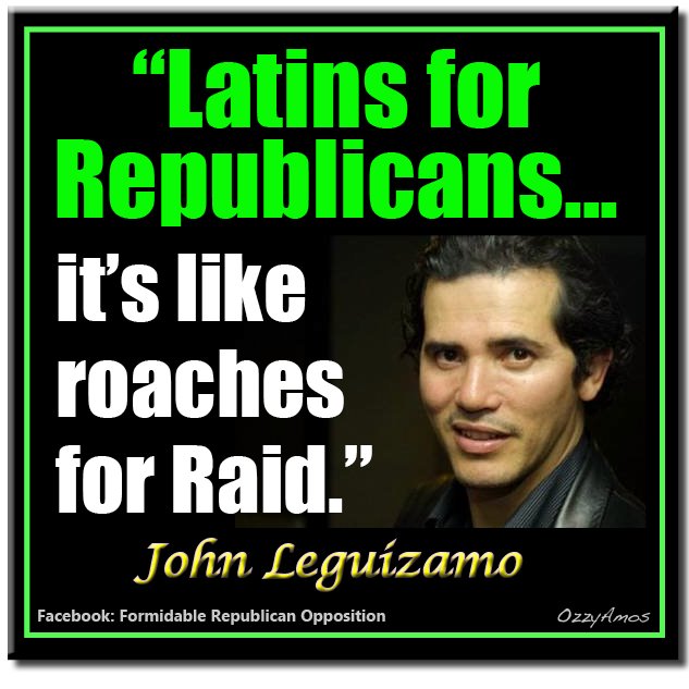 "Latins For Republicans" Is Like "Roaches For RAID"